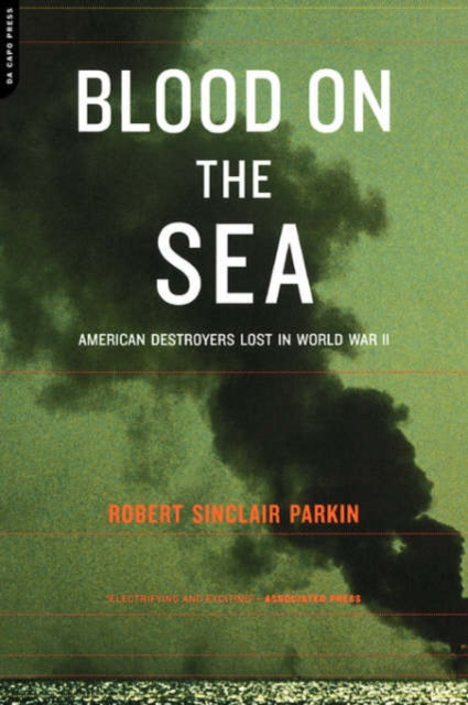 Blood On The Sea: American Destroyers Lost In World War II