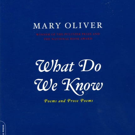 What Do We Know Poems And Prose Poems