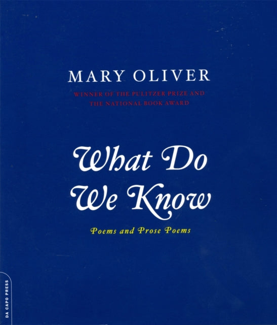 What Do We Know Poems And Prose Poems