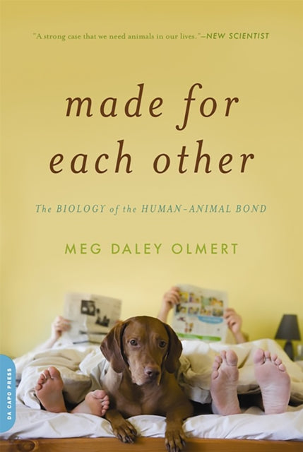 Made for Each Other: The Biology of the Human-Animal Bond