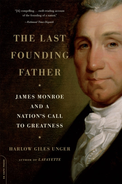 Last Founding Father James Monroe and a Nations Call to Greatness 400