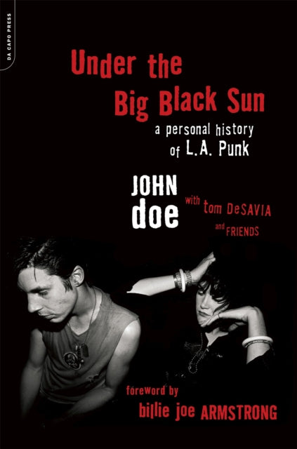 Under the Big Black Sun A Personal History of L.A. Punk