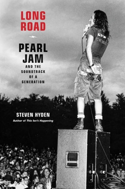 Long Road: Pearl Jam and the Soundtrack of a Generation