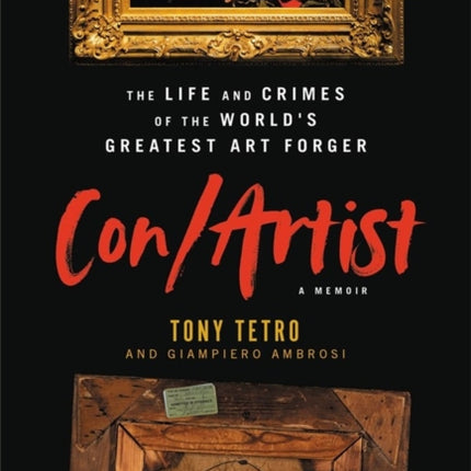 Con/Artist: The Life and Crimes of the World's Greatest Art Forger