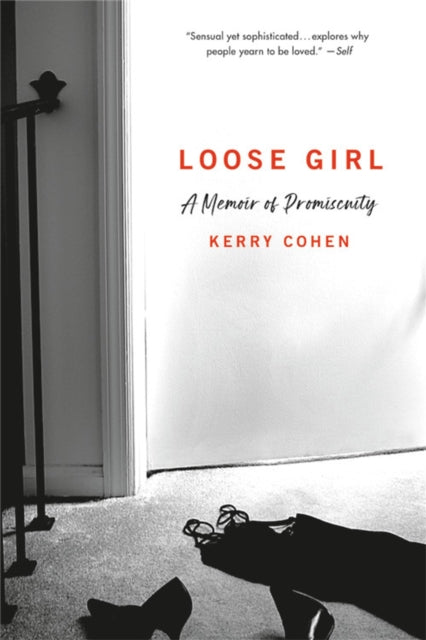 Loose Girl: A Memoir of Promiscuity