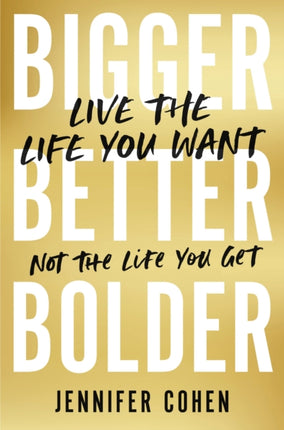 Bigger Better Bolder