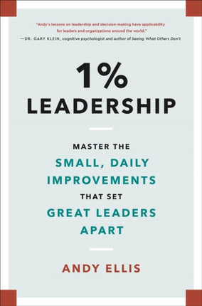 1% Leadership: Master the Small, Daily Improvements that Set Great Leaders Apart