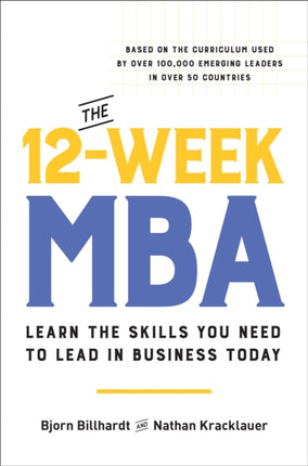 The 12-Week MBA: Learn the Skills You Need to Lead in Business Today