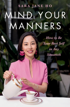 Mind Your Manners  How to Be Your Best Self in Any Situation