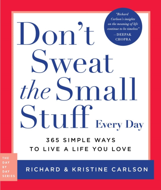 Dont Sweat the Small Stuff Every Day