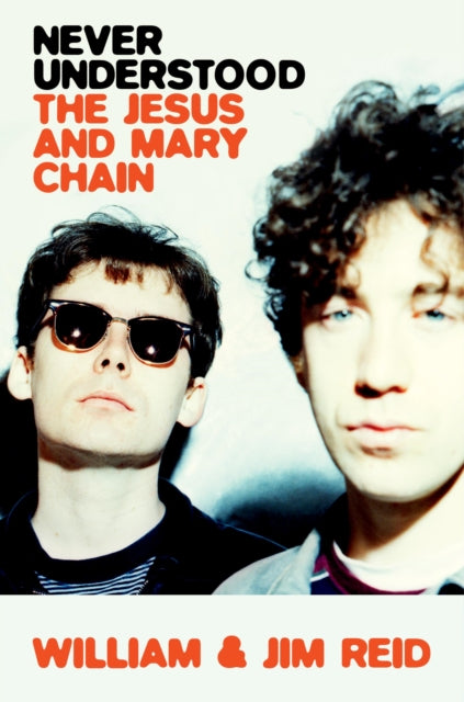 NEVER UNDERSTOOD THE JESUS  MARY CHAIN