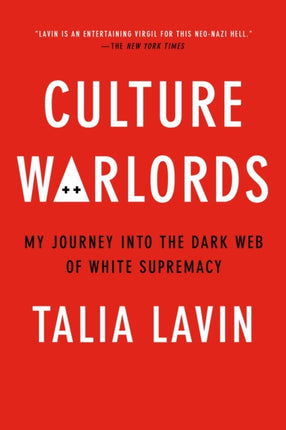 Culture Warlords: My Journey Into the Dark Web of White Supremacy