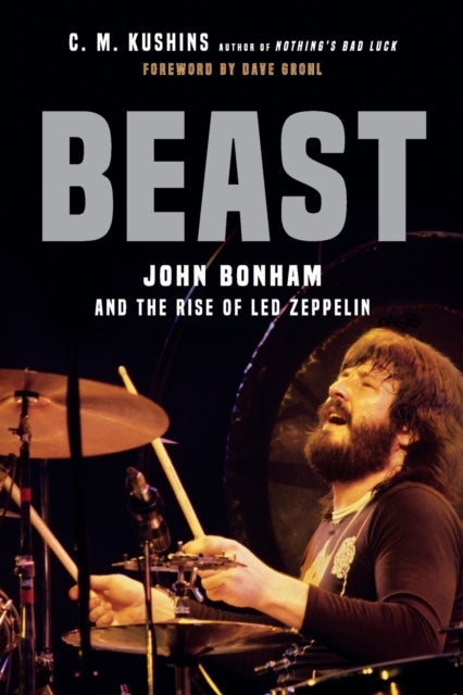 Beast: John Bonham and the Rise of Led Zeppelin