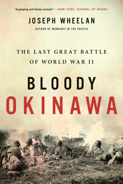 Bloody Okinawa: The Last Great Battle of World War II