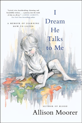 I Dream He Talks to Me: A Memoir of Learning How to Listen