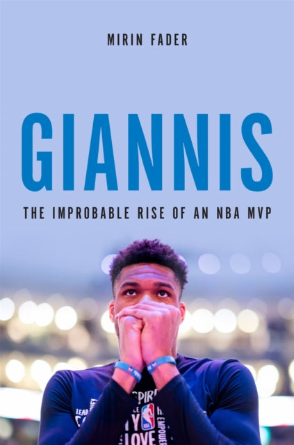 Giannis: The Improbable Rise of an NBA Champion