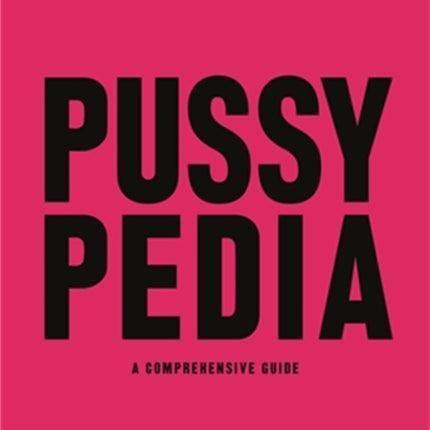 Pussypedia: A Comprehensive Guide