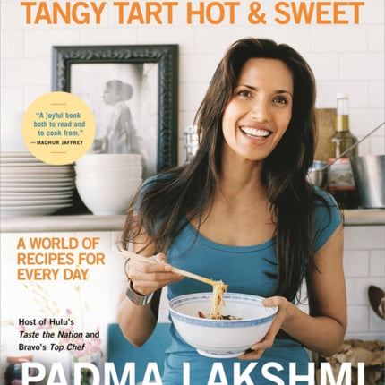 Tangy Tart Hot and Sweet: A World of Recipes for Every Day