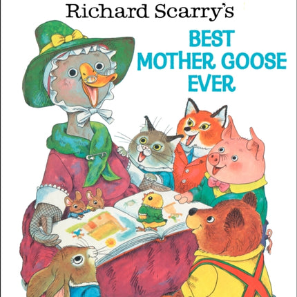 Richard Scarry's Best Mother Goose Ever