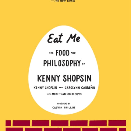 Eat Me The Food and Philosophy of Kenny Shopsin