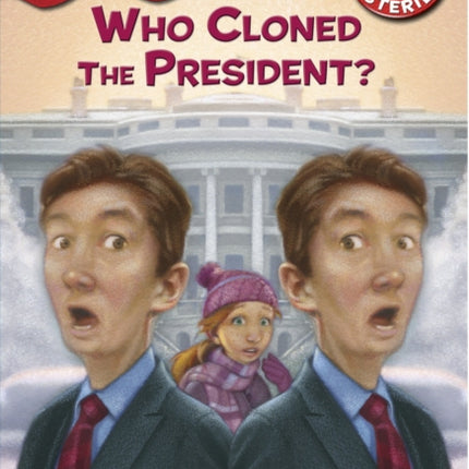 Capital Mysteries #1: Who Cloned the President?