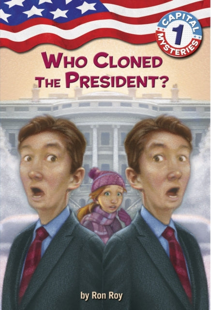 Capital Mysteries #1: Who Cloned the President?