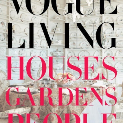 Vogue Living: Houses, Gardens, People