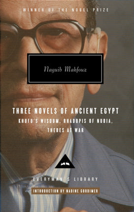 Three Novels of Ancient Egypt Khufus Wisdom Rhadopis of Nubia Thebes at War Everymans Library Classics  Contemporary Classics