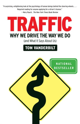 Traffic: Why We Drive the Way We Do (and What It Says About Us)