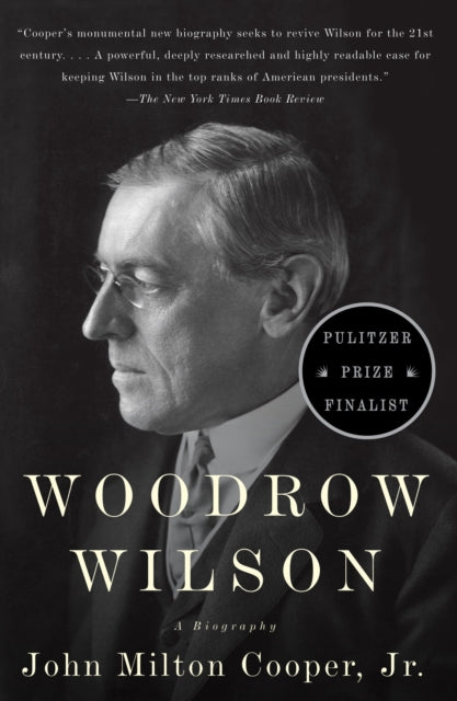 Woodrow Wilson: A Biography