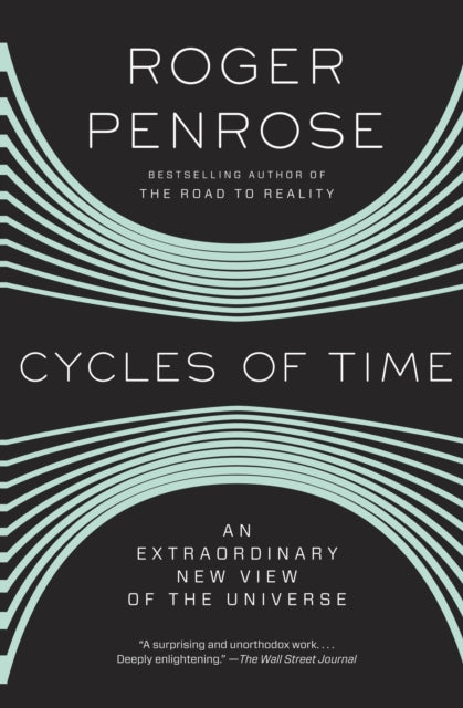 Cycles of Time: An Extraordinary New View of the Universe