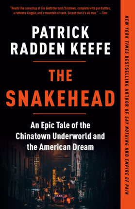 The Snakehead An Epic Tale of the Chinatown