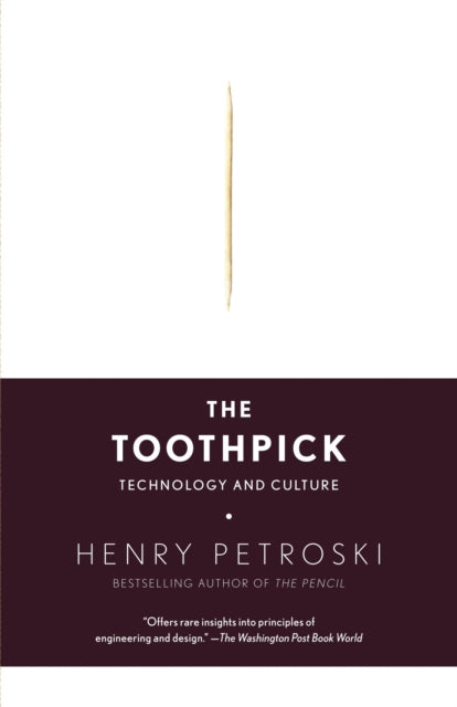 The Toothpick: Technology and Culture