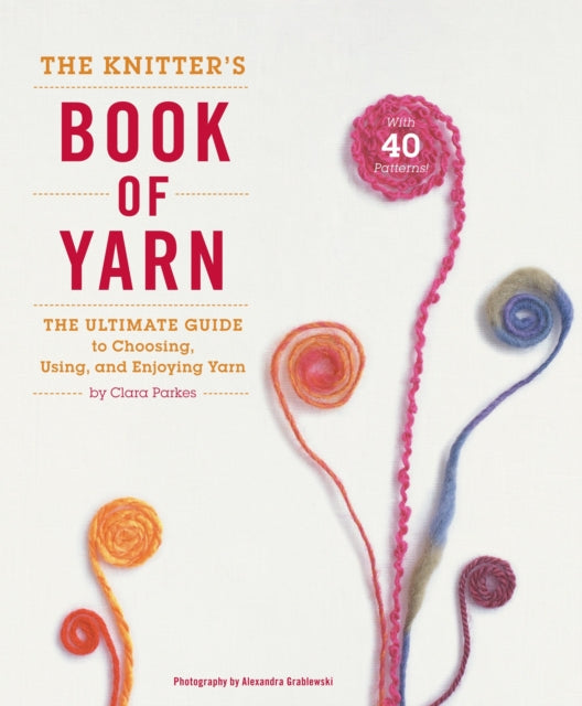 Knitter′s Book of Yarn, The