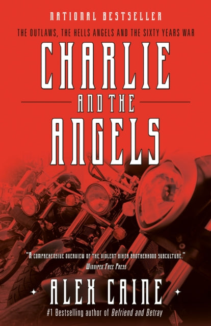 Charlie And The Angels: The Outlaws, the Hells Angels and the Sixty Years War