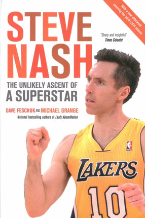 Steve Nash: The Unlikely Ascent of a Superstar