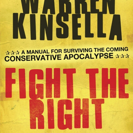 Fight the Right: A Manual for Surviving the Coming Conservative Apocalypse