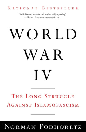 World War IV: The Long Struggle Against Islamofascism