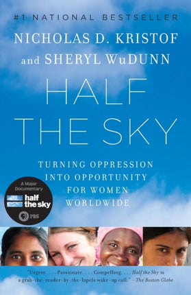 Half the Sky: Turning Oppression into Opportunity for Women Worldwide