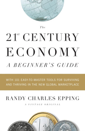 The 21st Century EconomyA Beginners Guide