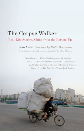 The Corpse Walker: Real Life Stories: China From the Bottom Up