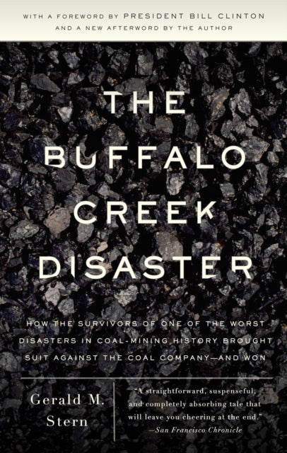 The Buffalo Creek Disaster: How the survivors of one of the worst disasters in coal-mining history brought suit against the coal company--and won