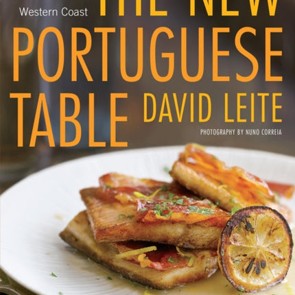 The New Portuguese Table Exciting Flavors from