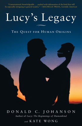 Lucy's Legacy: The Quest for Human Origins