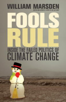 Fools Rule: Inside the Failed Politics of Climate Change