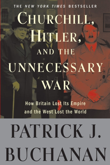 Churchill Hitler and The Unnecessary War