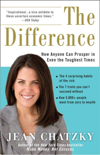 The Difference: How Anyone Can Prosper in Even The Toughest Times