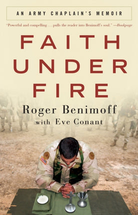 Faith Under Fire An Army Chaplains Memoir