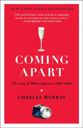 Coming Apart: The State of White America, 1960-2010