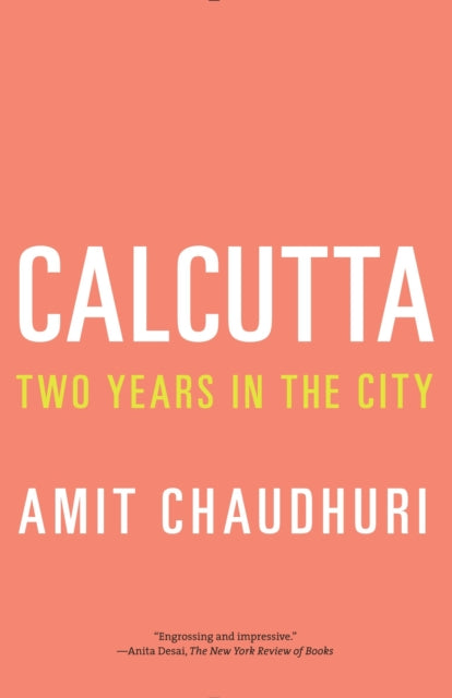 Calcutta: Two Years in the City